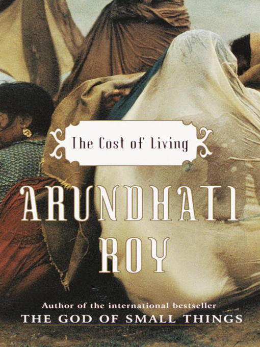 Title details for The Cost of Living by Arundhati Roy - Available